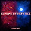 Cover Running Up That Hill - Epic Version (from "Stranger Things) (Cover)