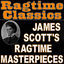 Cover Ragtime Classics (James Scott's Ragtime Masterpieces)