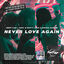 Cover Never Love Again