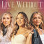 Cover Live Without (feat. Maddie & Tae)