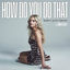 Cover How Do You Do That (feat. Charles Kelley)