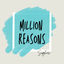 Cover Million Reasons