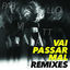 Cover Vai Passar Mal Remixes