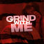 Cover Grind With Me