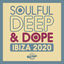 Cover Soulful Deep & Dope Ibiza 2020