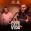Cover Pode Seguir a Sua Vida (feat. Avine Vinny)