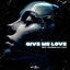 Cover Give Me Love (feat. JVLS)
