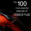Cover The 100 Most Essential Pieces of Classical Music (Including selections from the 20th Century)