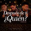 Cover Después De Ti, ¿Quién? (Versión Pop)