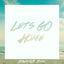 Cover Let's Go Home (Jawster Remix)