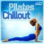 Cover Pilates Chillout - Perfect Chilled Playlist for Your Pilates Workout Session