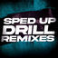 Cover Sped Up Drill Remixes
