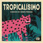 Cover Tropicalísimo: Clásicos de Cumbia Peruana