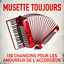 Cover Musette toujours: 100 chansons pour les amoureux de l'accordéon
