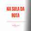 Cover Na Sola da Bota