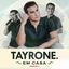 Cover Tayrone em Casa - Pt.1