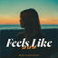 Cover Feels Like (La La La)