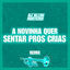 Cover A NOVINHA QUER SENTAR PROS CRIAS (FUNK HITMADO)