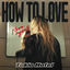 Cover How to Love