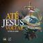Cover Até Jesus Voltar