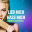Cover Lieb Mich x Hass Mich (Anstandslos & Durchgeknallt Remix)