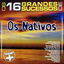 Cover Os 16 Grandes Sucessos de os Nativos - Série +