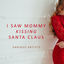 Cover I Saw Mommy Kissing Santa Claus