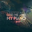 Cover God Me and My Piano (Live at Shift)