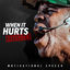 Cover When It Hurts (Motivational Speeches) [Extended]