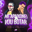 Cover ME APAIXONEI X VOU BOTAR