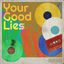 Cover Your Good Lies