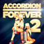 Cover Accordion Forever, Vol. 2: 100 Tracks for the Ultimate Accordion Fan