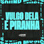 Cover VULGO DELA É PIRANHA