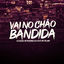 Cover VAI NO CHÃO BANDIDA
