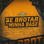 Cover Se Brotar Na Minha Base