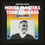 Cover Defected presents House Masters - Todd Edwards Deluxe Edition