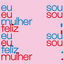 Cover Eu Sou Mulher, Eu Sou Feliz