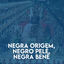Cover Negra Origem, Negro Pelé, Negra Bené