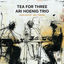 Cover Tea for three