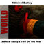 Cover Admiral Bailey's Turn Off The Heat