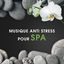 Cover Musique anti stress pour spa – Musique pour méditation, Dormir profondément, Sons de la nature, Musique douce, Zen garden, Thérapi