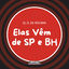Cover Elas Vêm de SP e BH