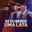 Cover Se Eu Beber Uma Lata (Ao Vivo)