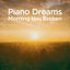 Cover Piano Dreams - Morning Has Broken