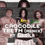 Cover CROCODILE TEETH (feat. Maïzy & Ce'Cile) [REMIX]