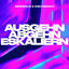 Cover Ausgehn Abgehn Eskaliern