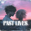 Cover Past Lives