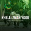 Cover Khelli Zman Ydor