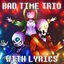 Cover Undertale: Bad Time Trio With Lyrics (feat. Oddbrother, The Aspen Collective & Allevant)