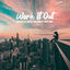 Cover Work It Out